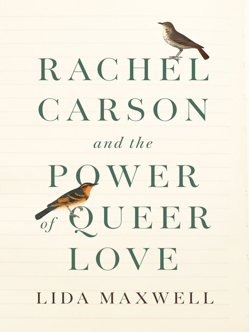 Title details for Rachel Carson and the Power of Queer Love by Lida Maxwell - Available